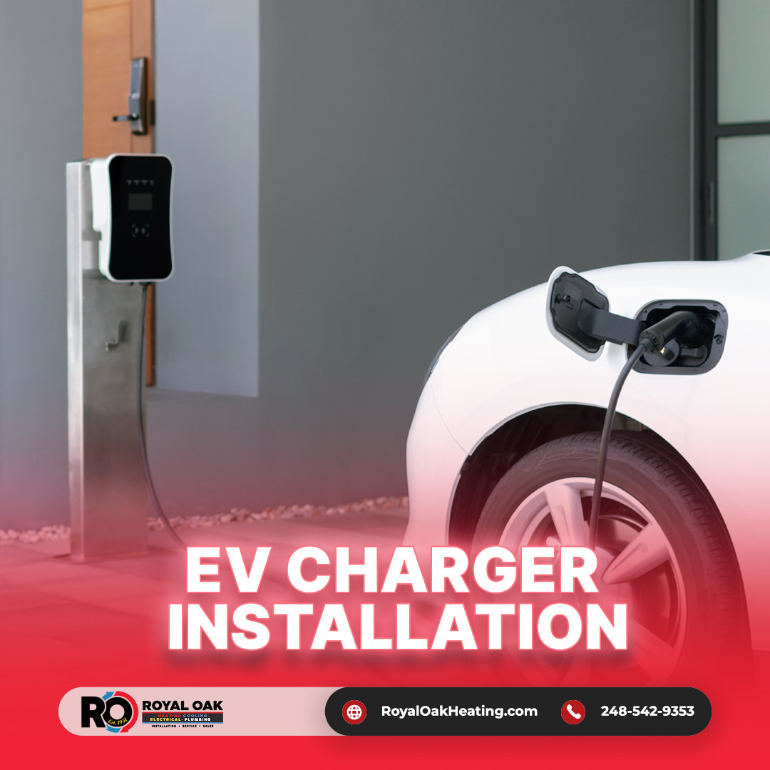 EV Charger Installation by Royal Oak Heating, Cooling & Electrical